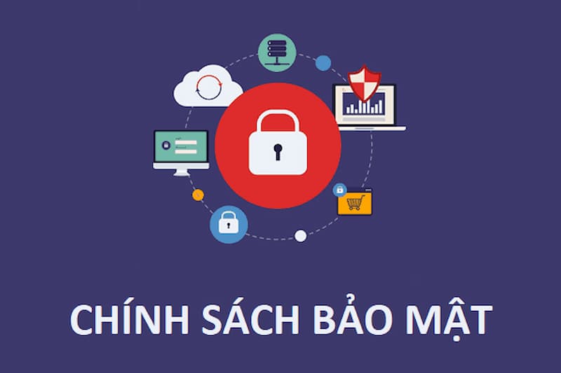 Một vài lưu ý cần phải biết về chính sách bảo mật